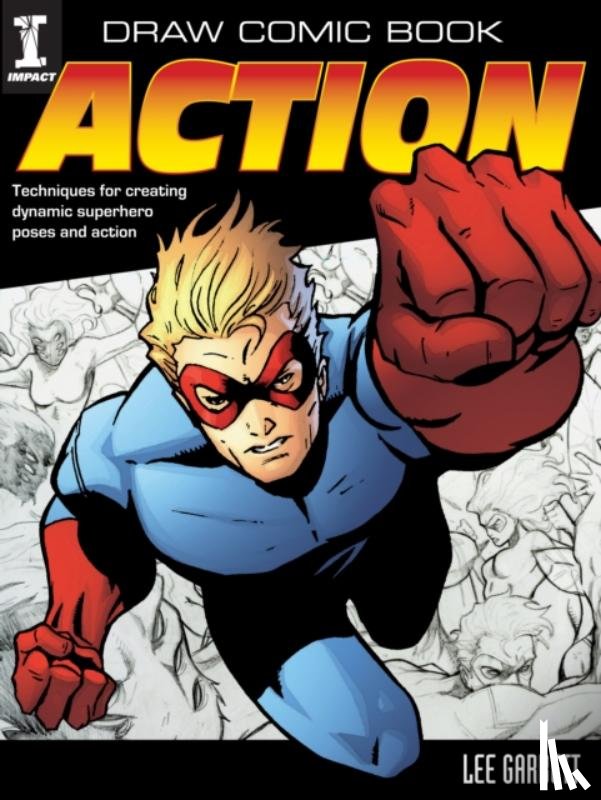 Garbett, Lee (Author) - Draw Comic Book Action