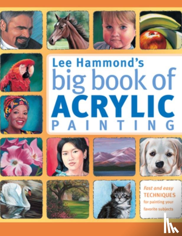 Hammond, Lee - Lee Hammond's Big Book of Acrylic Painting