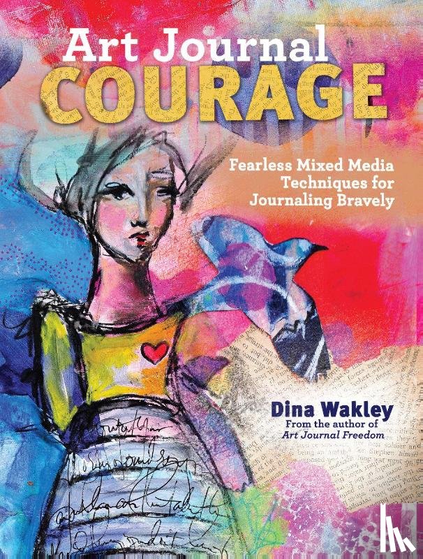 Wakley, Dina - Art Journal Courage