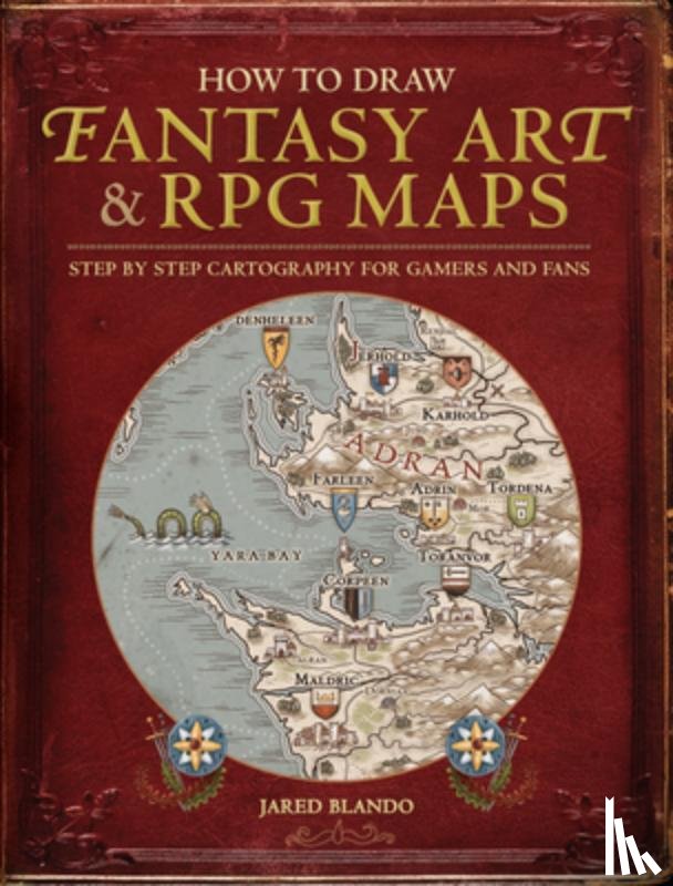 Blando, Jared - How to Draw Fantasy Art and RPG Maps