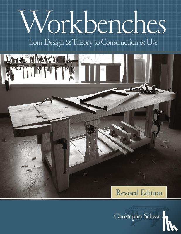 Schwarz, Christopher - Workbenches, Revised