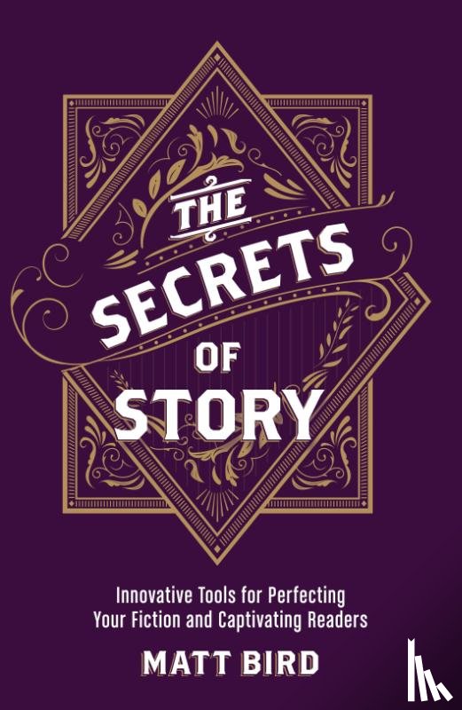 Bird, Matt - The Secrets of Story