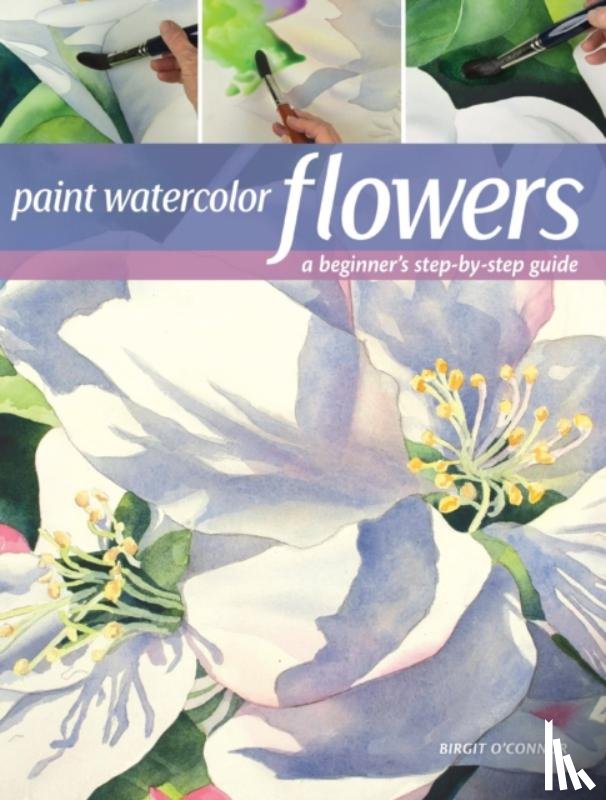 O’Connor, Birgit - Paint Watercolor Flowers