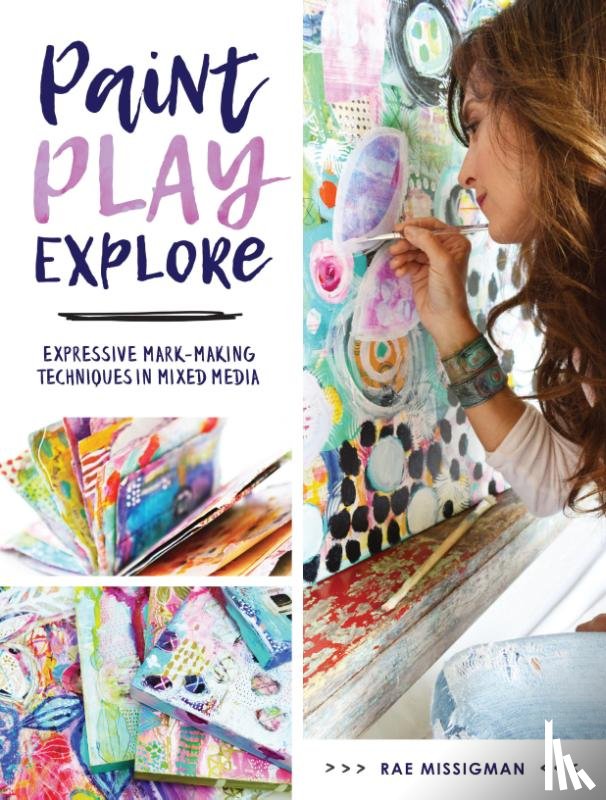 Missigman, Rae - Paint, Play , Explore