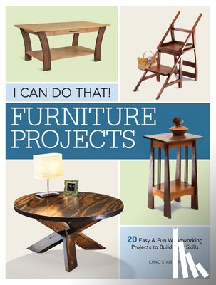 Stanton, Chad - I Can Do That - Furniture Projects