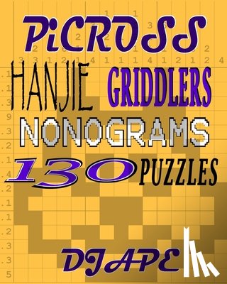 Ape, Dj - Picross, Hanjie, Griddlers, Nonograms: 130 Puzzles