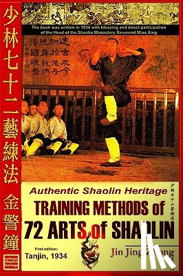 Timofeevich, Andrew - Authentic Shaolin Heritage: Training Methods Of 72 Arts Of Shaolin
