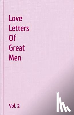 Keats, John - Love Letters Of Great Men - Vol. 2