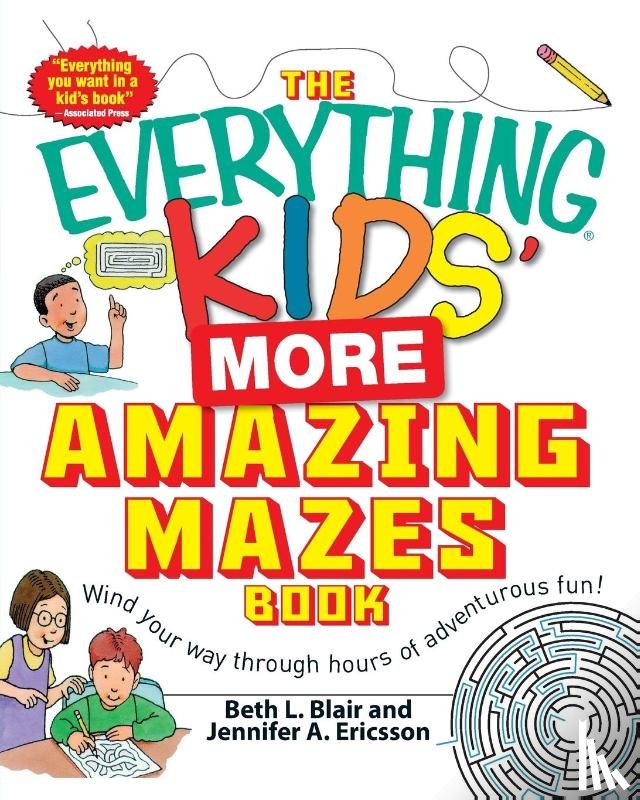 Blair, Beth L., Ericsson, Jennifer A. - The Everything Kids' More Amazing Mazes Book
