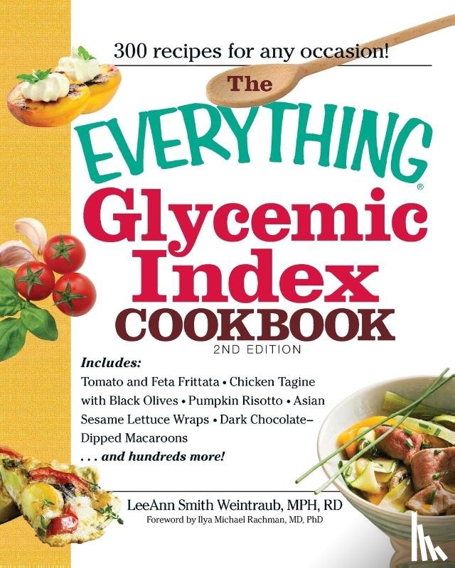 Smith, Leeann Weintraub, Rachman, Ilya Michael - The Everything Glycemic Index Cookbook