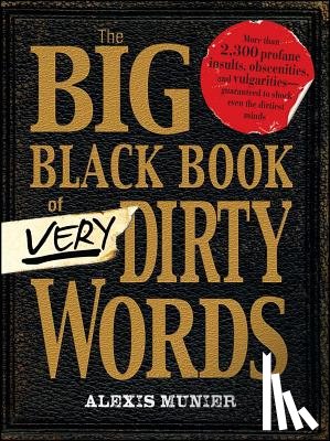 Alexis Munier - The Big Black Book of Very Dirty Words