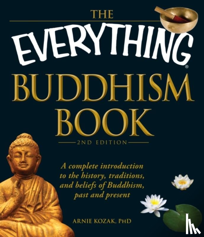 Kozak, Arnie - The Everything Buddhism Book
