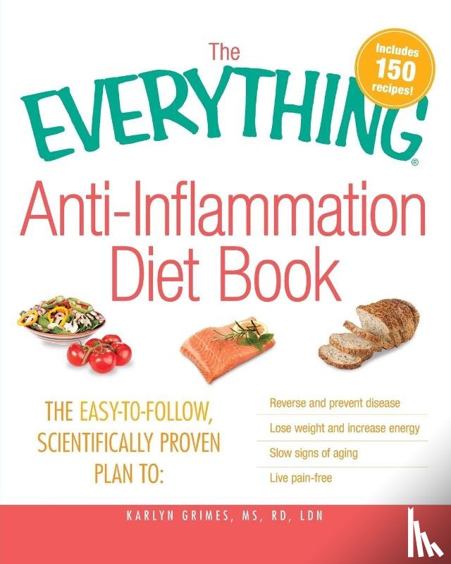 Grimes, Karlyn - The Everything Anti-Inflammation Diet Book