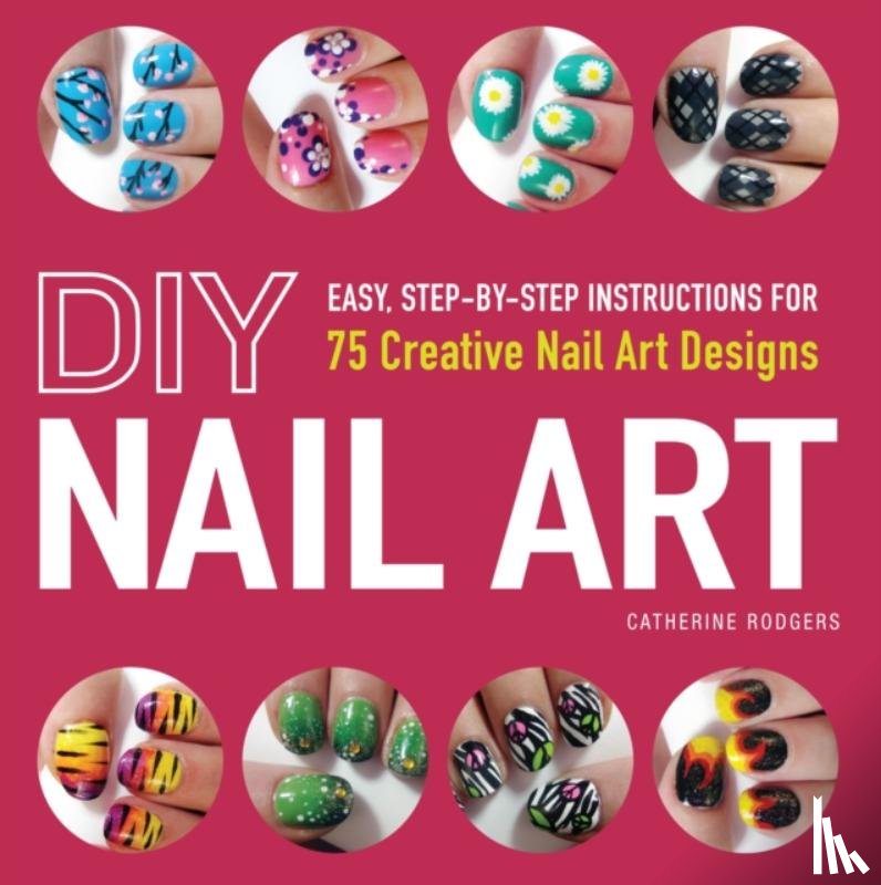 Rodgers, Catherine - DIY Nail Art