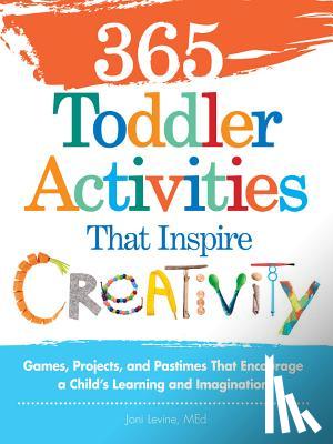 Levine, Joni, MEd - 365 Toddler Activities That Inspire Creativity