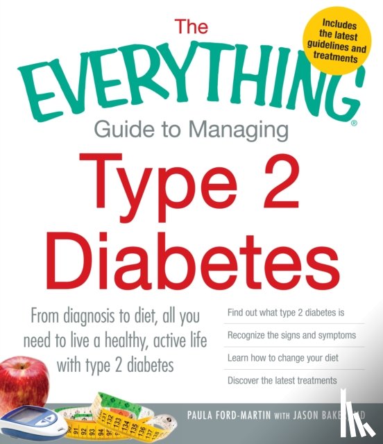 Paula Ford-Martin, Jason Baker - The Everything Guide to Managing Type 2 Diabetes