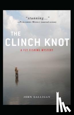 Galligan, John - The Clinch Knot