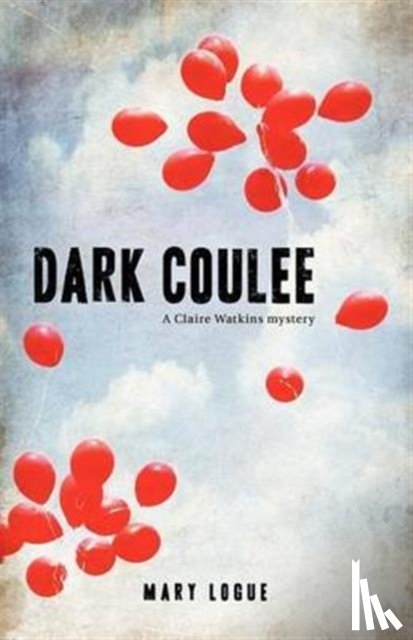 Logue, Mary - Dark Coulee