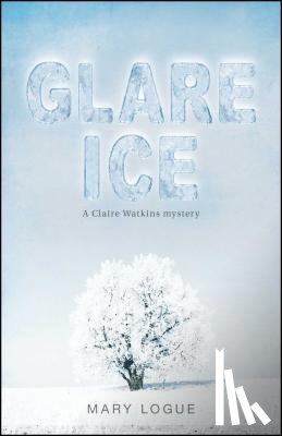 Logue, Mary - Glare Ice