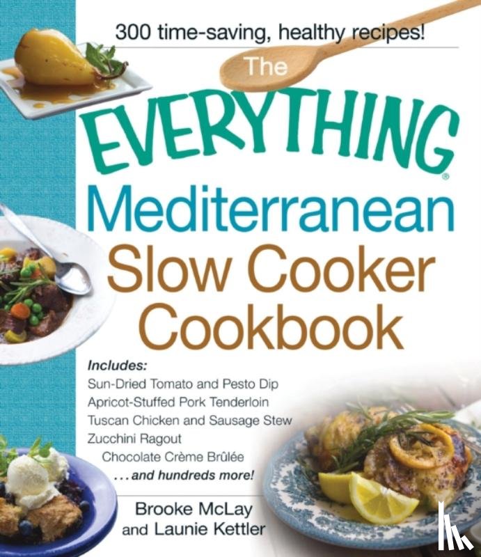 Brooke Mclay, Launie Kettler - The Everything Mediterranean Slow Cooker Cookbook
