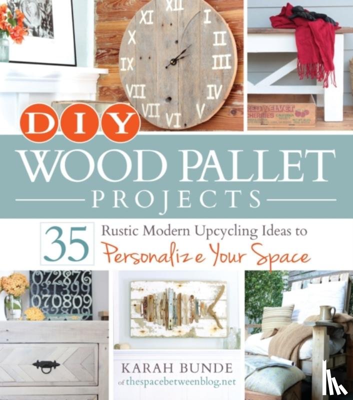 Bunde, Karah - DIY Wood Pallet Projects