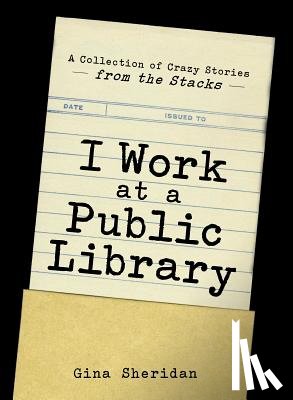 Sheridan, Gina - I Work At A Public Library