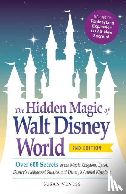 Veness, Susan - The Hidden Magic of Walt Disney World