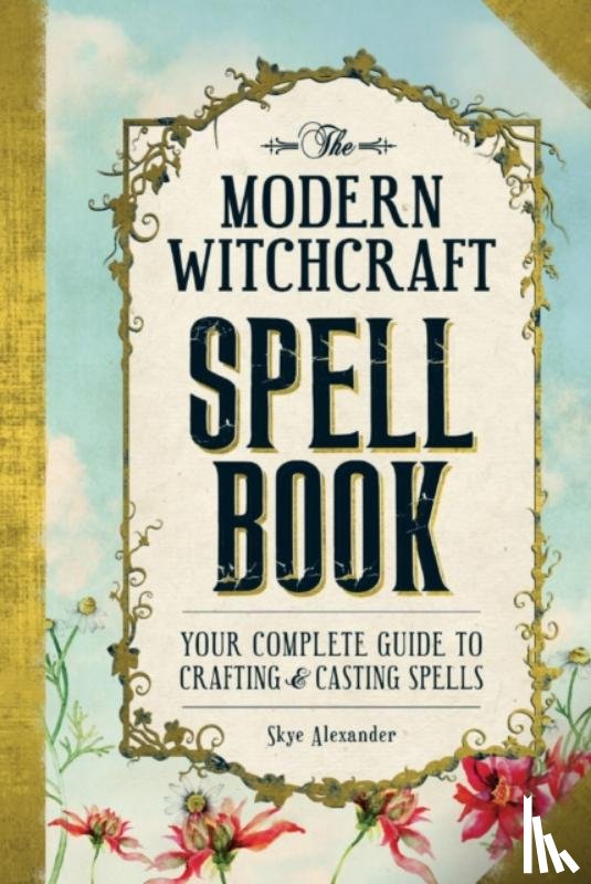 Alexander, Skye - The Modern Witchcraft Spell Book