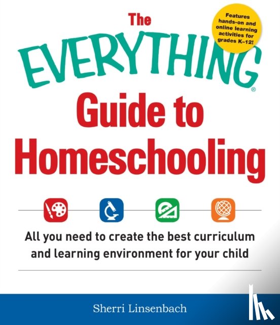 Sherri Linsenbach - The Everything Guide To Homeschooling