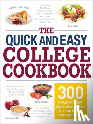 Adams Media - The Quick and Easy College Cookbook