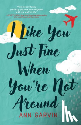 Garvin, Ann - I Like You Just Fine When You're Not Around