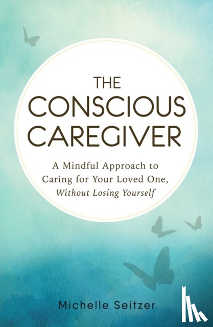 Abbit, Linda - The Conscious Caregiver