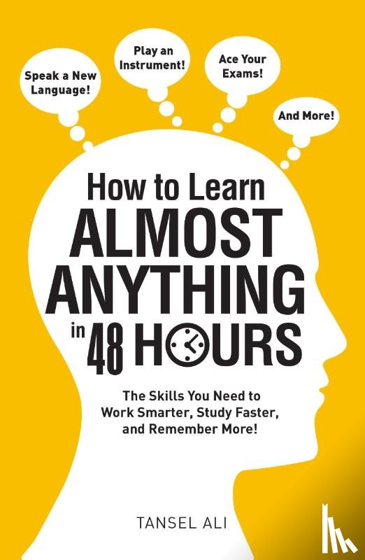 Ali, Tansel - How to Learn Almost Anything in 48 Hours