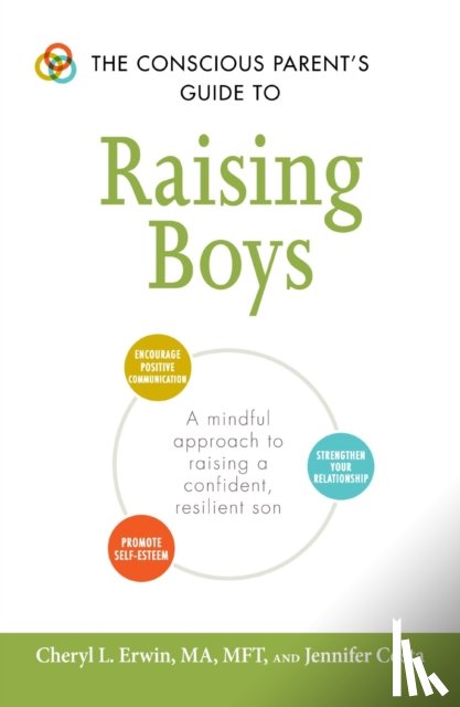 Cheryl L Erwin, Jennifer Costa - The Conscious Parent's Guide to Raising Boys