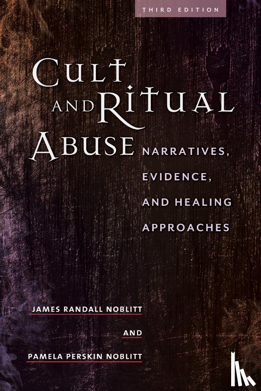 Noblitt, James Randall (California School of Professional Psychology, Noblitt, Pamela Perskin (Independent Scholar - Cult and Ritual Abuse