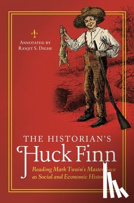Dighe, Ranjit S. - The Historian's Huck Finn