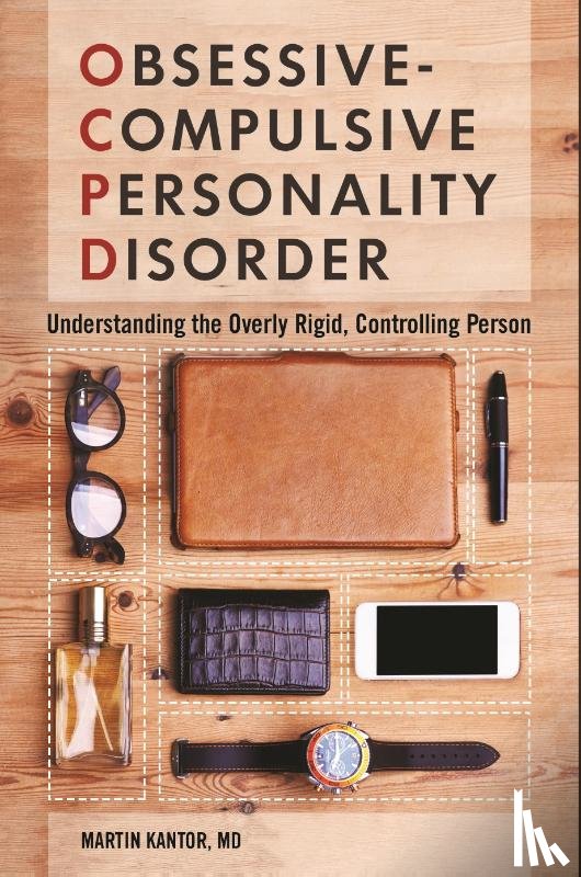 MD, Martin Kantor - Obsessive-Compulsive Personality Disorder