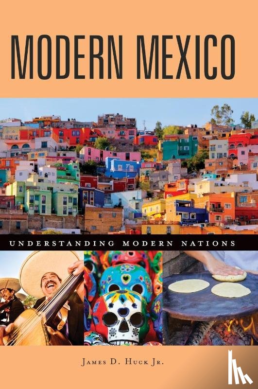 Jr., James D. Huck - Modern Mexico