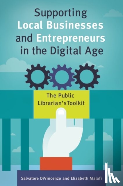 DiVincenzo, Salvatore, Malafi, Elizabeth - Supporting Local Businesses and Entrepreneurs in the Digital Age
