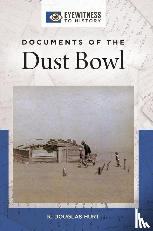 Hurt, R. Douglas - Documents of the Dust Bowl