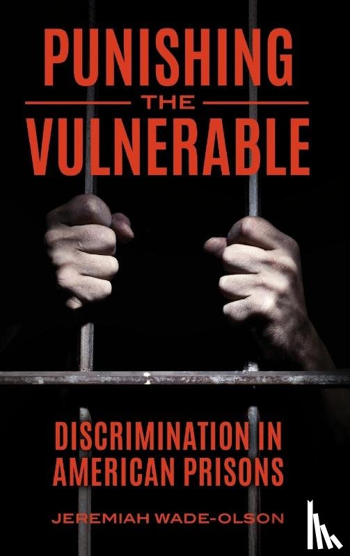 Wade-Olson, Jeremiah - Punishing the Vulnerable