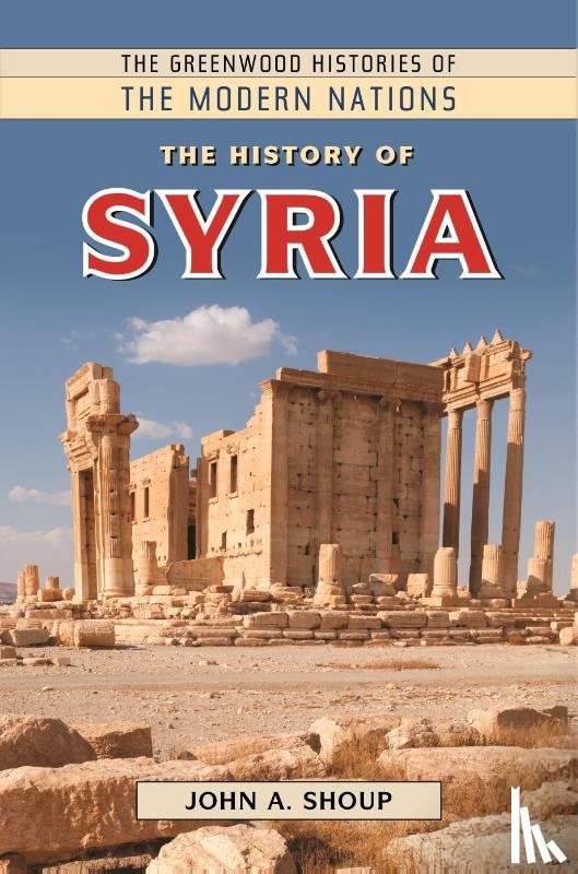 Shoup, John A. - The History of Syria