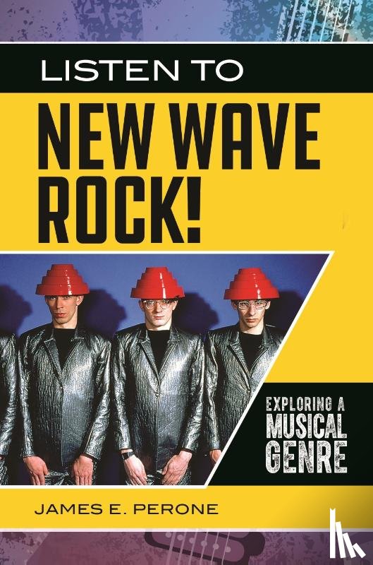 Perone, James E. - Listen to New Wave Rock!