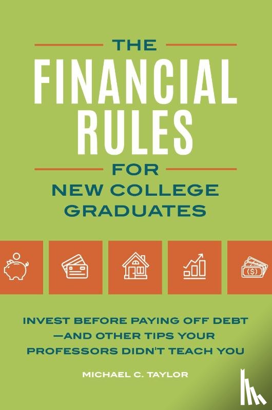 Taylor, Michael C. - Financial Rules for New College Grads