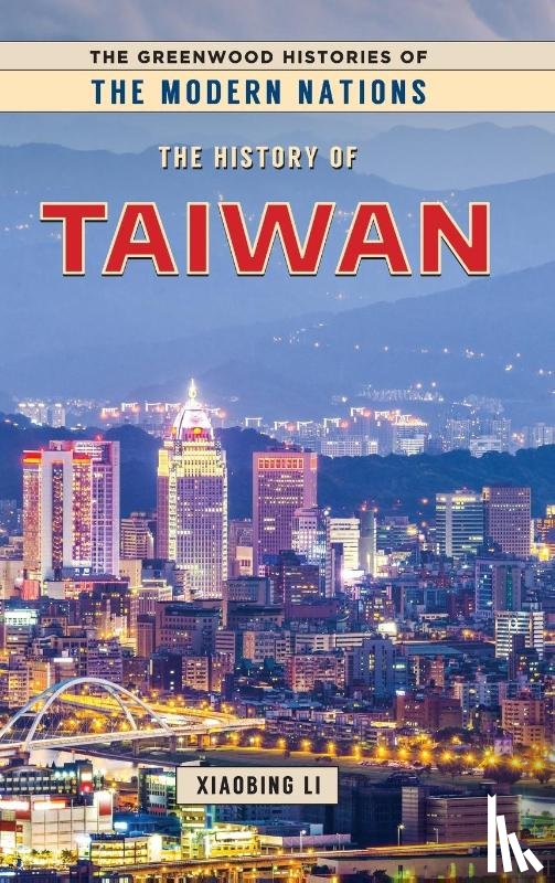 Li, Xiaobing (University of Central Oklahoma) - The History of Taiwan