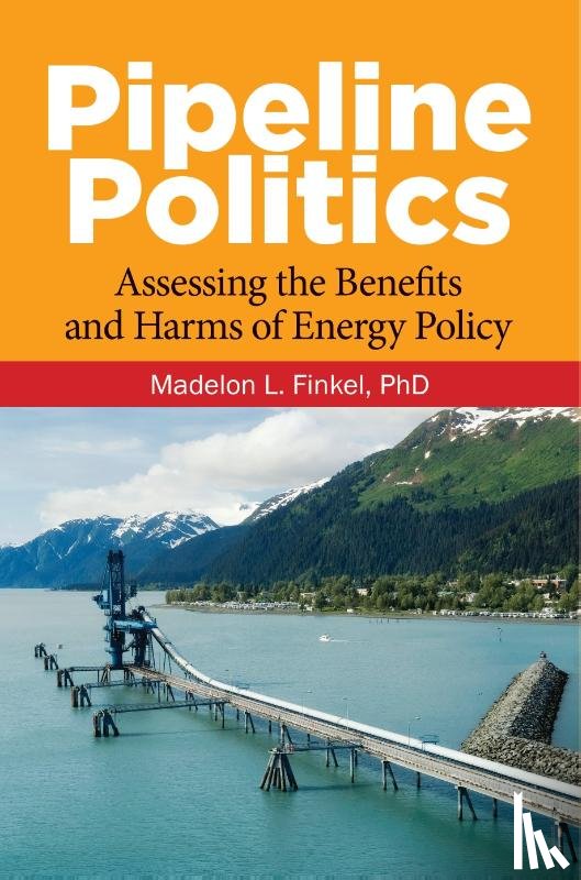 Finkel, Madelon L. - Pipeline Politics