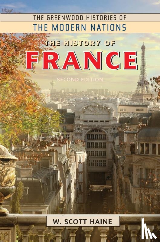 Ph.D., W. Scott Haine - The History of France