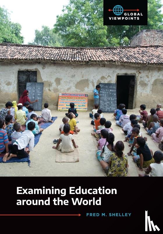 Shelley, Fred M. - Examining Education around the World