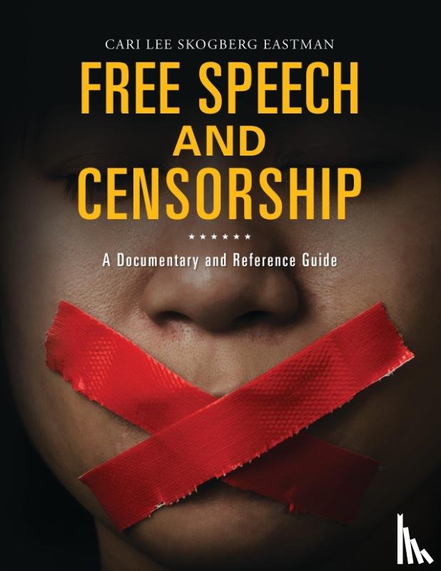 Eastman, Cari Lee Skogberg - Free Speech and Censorship