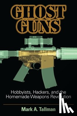 Tallman, Mark A. - Ghost Guns